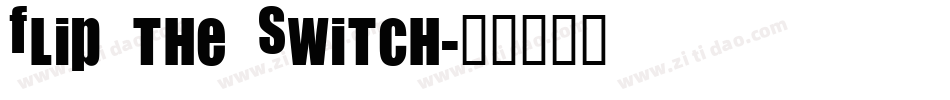 Flip the Switch字体转换